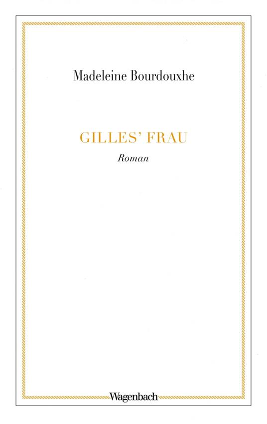 Gilles' Frau