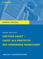 Goethes Faust – Faust als Prototyp des modernen Menschen?