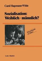 Sozialisation: Weiblich — männlich?