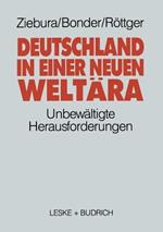 Deutschland in einer neuen Weltära: Die unbewältigte Herausforderung