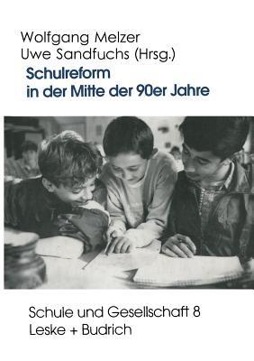 Schulreform in der Mitte der 90er Jahre: Strukturwandel und Debatten um die Entwicklung des Schulsystems in Ost- und Westdeutschland - cover