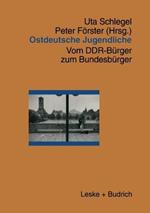 Ostdeutsche Jugendliche: Vom DDR-Bürger zum Bundesbürger