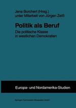 Politik als Beruf: Die politische Klasse in westlichen Demokratien