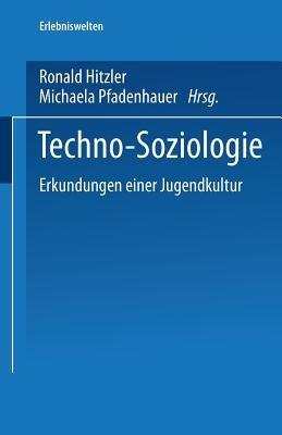 Techno-Soziologie: Erkundungen einer Jugendkultur - cover