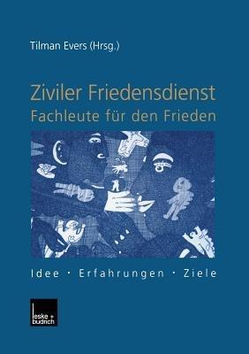 Ziviler Friedensdienst — Fachleute für den Frieden: Idee — Erfahrungen — Ziele - cover