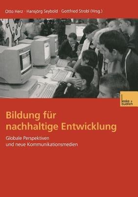 Bildung für nachhaltige Entwicklung: Globale Perspektiven und neue Kommunikationsmedien - cover