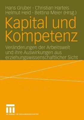 Kapital und Kompetenz: Veränderungen der Arbeitswelt und ihre Auswirkungen aus erziehungswissenschaftlicher Sicht - cover