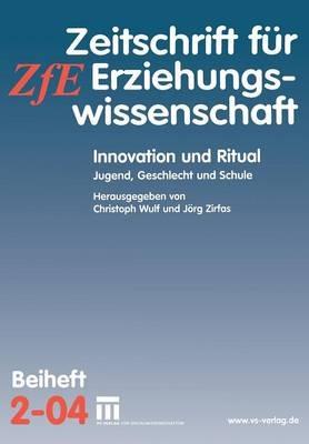 Innovation und Ritual: Jugend, Geschlecht und Schule - cover