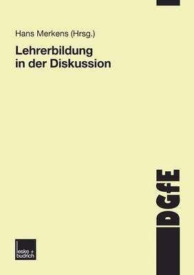 Lehrerbildung in der Diskussion: Schriften der Deutschen Gesellschaft für Erziehungswissenschaften - cover