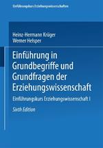 Einführung in Grundbegriffe und Grundfragen der Erziehungswissenschaft