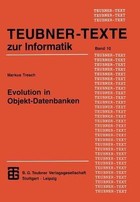 Evolution in Objekt-Datenbanken: Anpassung und Integration bestehender Informationssysteme - cover