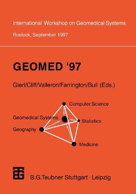 Geomed ’97: Proceedings of the International Workshop on Geomedical Systems Rostock, Germany, September 1997 - cover