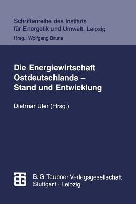 Die Energiewirtschaft Ostdeutschlands — Stand und Entwicklung - Matthias Kulinna,Klaus Lindner,Dieter Merten - cover