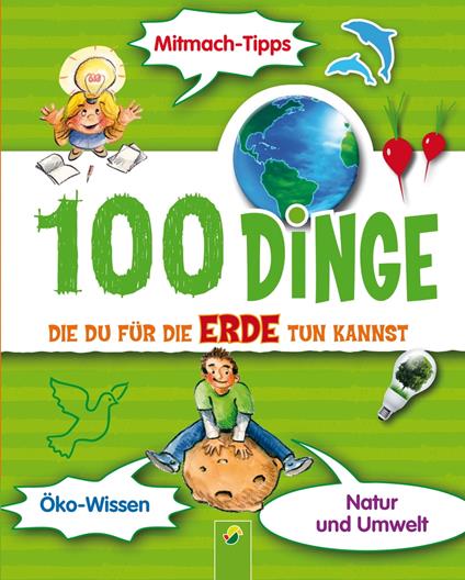 100 Dinge, die du für die Erde tun kannst - Janine Eck - ebook