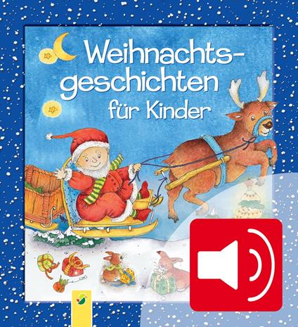 Weihnachtsgeschichten für Kinder zum Lesen und Hören - Schwager & Steinlein Verlag,Marion Krätschmer - ebook