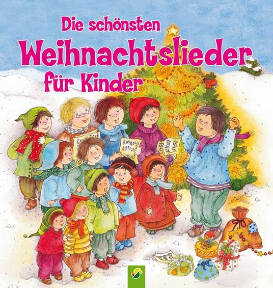 Die schönsten Weihnachtslieder für Kinder - Schwager & Steinlein Verlag,Marion Krätschmer - ebook