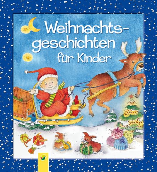 Weihnachtsgeschichten für Kinder - Schwager & Steinlein Verlag,Marion Krätschmer - ebook