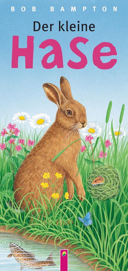 Der kleine Hase - Schwager & Steinlein Verlag,Bob Bampton - ebook