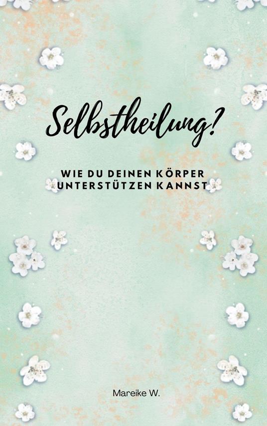 Selbstheilung?