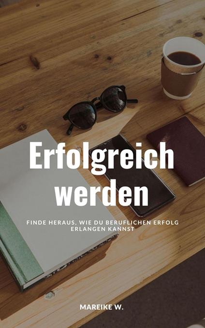 Erfolgreich werden