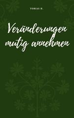 Veränderungen mutig annehmen