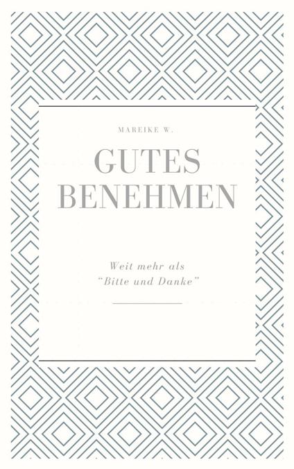 Gutes Benehmen
