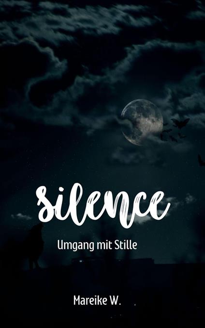 Silence - Umgang mit Stille