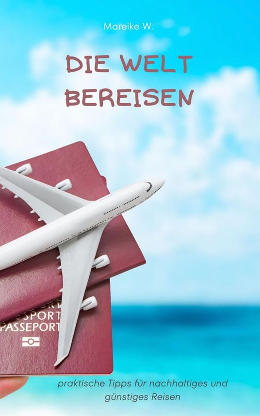 Die Welt bereisen