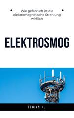 Elektrosmog - wie gefährlich ist die elektromagnetische Strahlung wirklich?