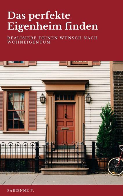 Das perfekte Eigenheim finden