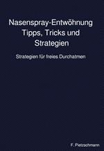 Nasenspray-Entwöhnung: Tipps, Tricks und Strategien