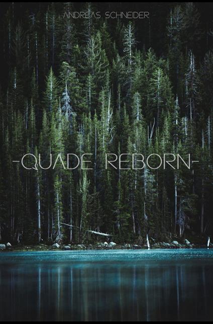 Quade Reborn