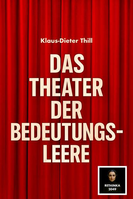 Das Theater der Bedeutungsleere
