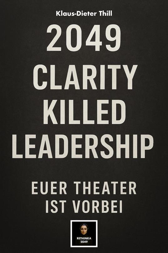 2049: Clarity Killed Leadership