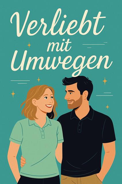 Verliebt mit Umwegen