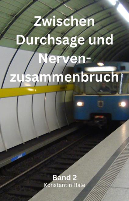 Zwischen Durchsage und Nervenzusammenbruch