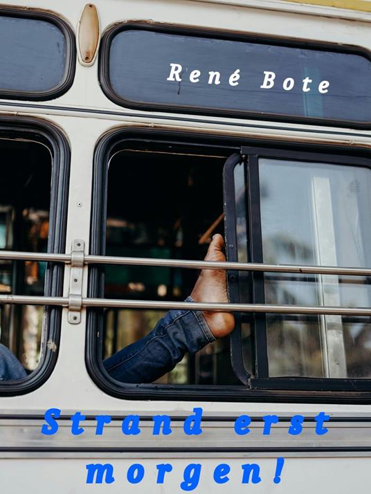 Strand erst morgen! - René Bote - ebook