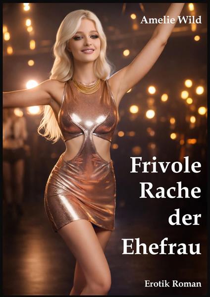 Frivole Rache der Ehefrau