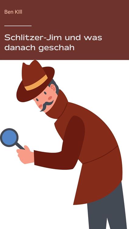 Schlitzer-Jim und was danach geschah