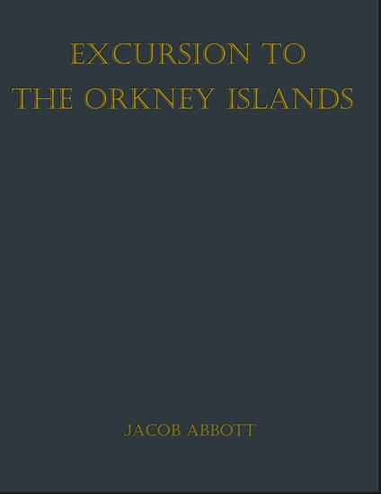 Excursion to the Orkney Islands