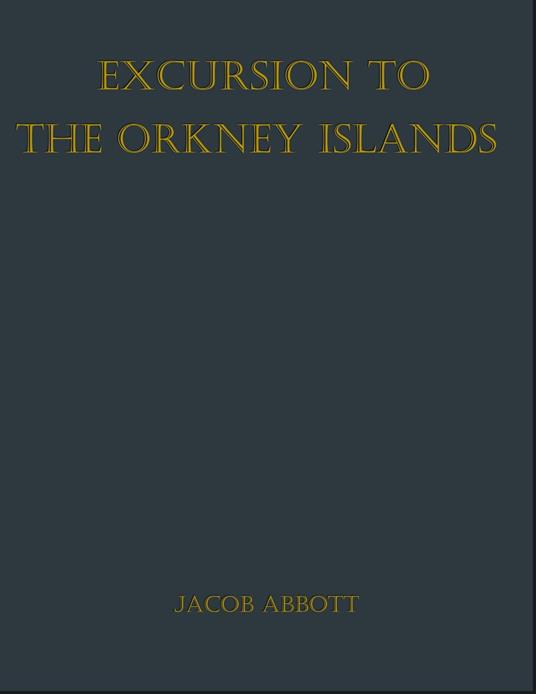 Excursion to the Orkney Islands