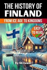 The History of Finland: From Ice Age to Kingdoms
