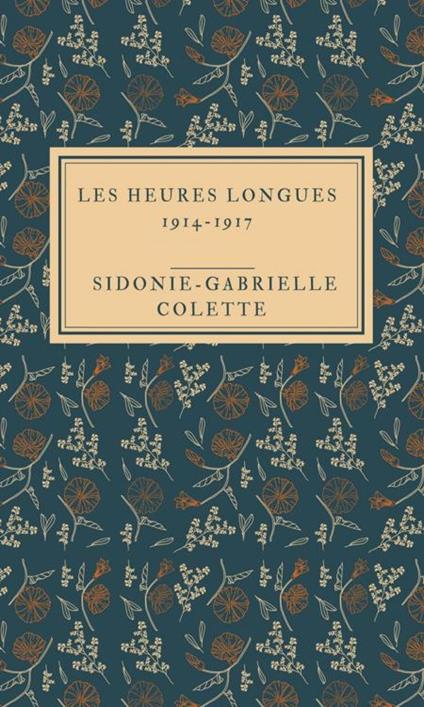 Les Heures longues 1914-1917