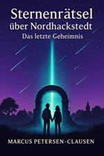 Sternenrätsel über Nordhackstedt – Das letzte Geheimnis (Teil 2)