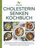 Das XXL Cholesterin senken Kochbuch