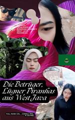 Die Betrüger, Lügner Piranhas aus West Java