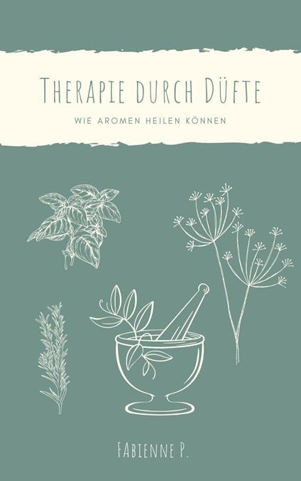Therapie durch Düfte
