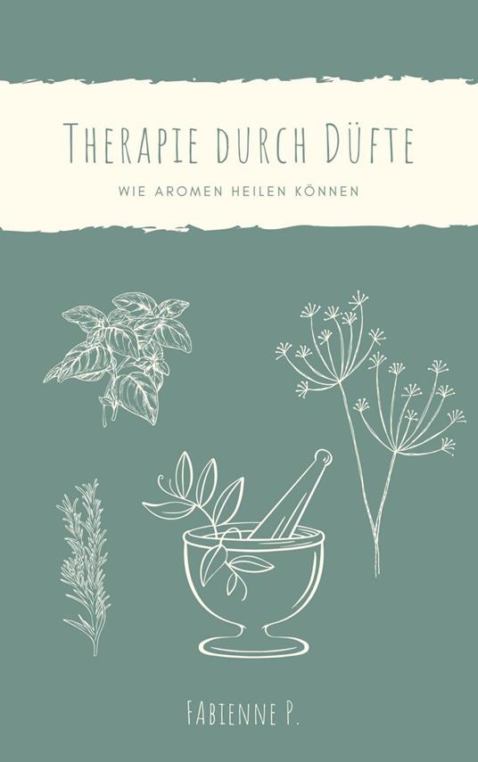Therapie durch Düfte