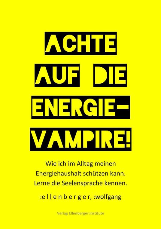 Achte auf die Energie-Vampire!