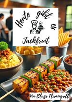 Heute gibt es - Jackfruit